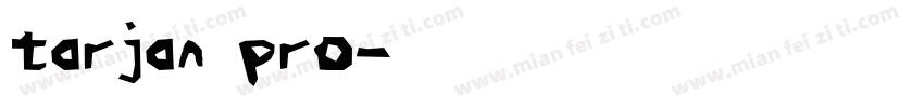 tarjan pro字体转换
